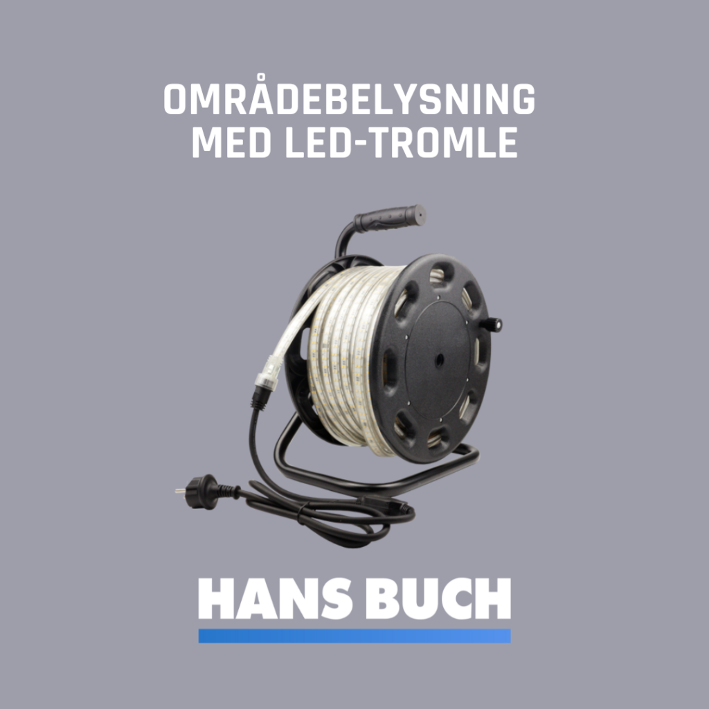 Øg sikkerheden med energivenlig LED-belysning til udendørsområder. Hans Buchs LED-tromle fås op til 50 meter per tromle.